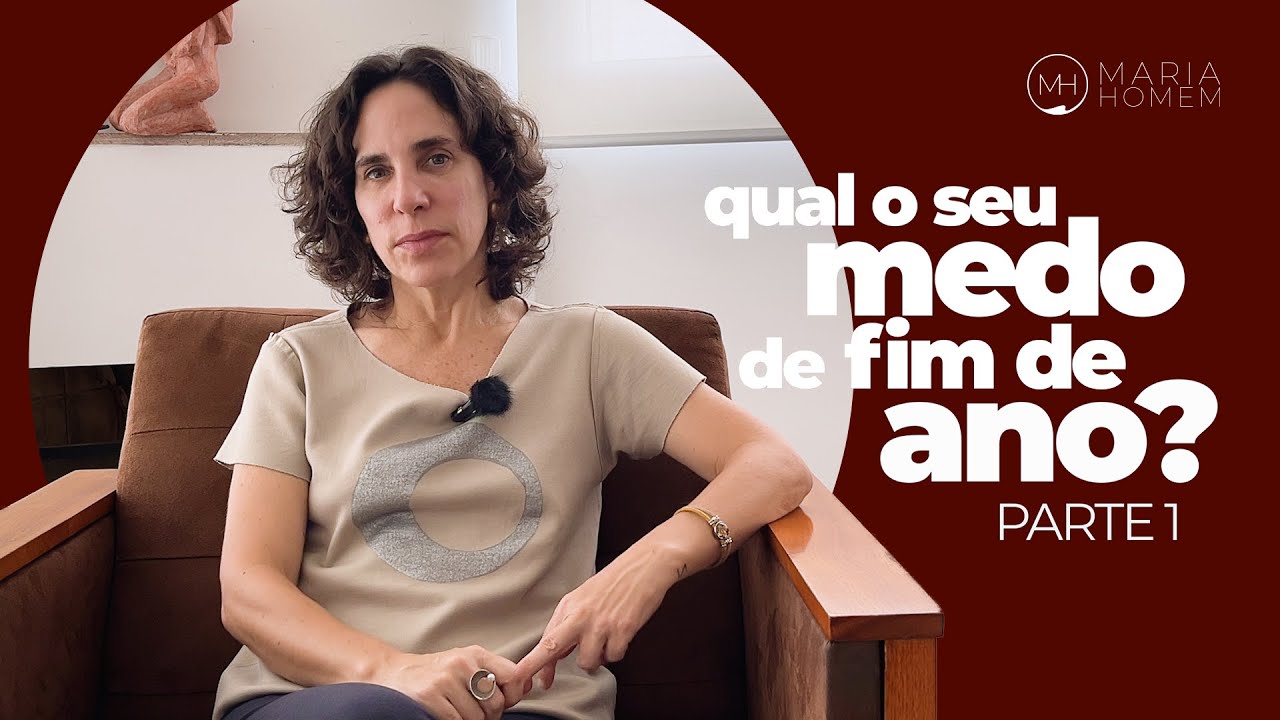 Qual o seu medo de fim de ano? - Parte 1 | Maria Homem fala do medo da solid&atilde;o e fracasso