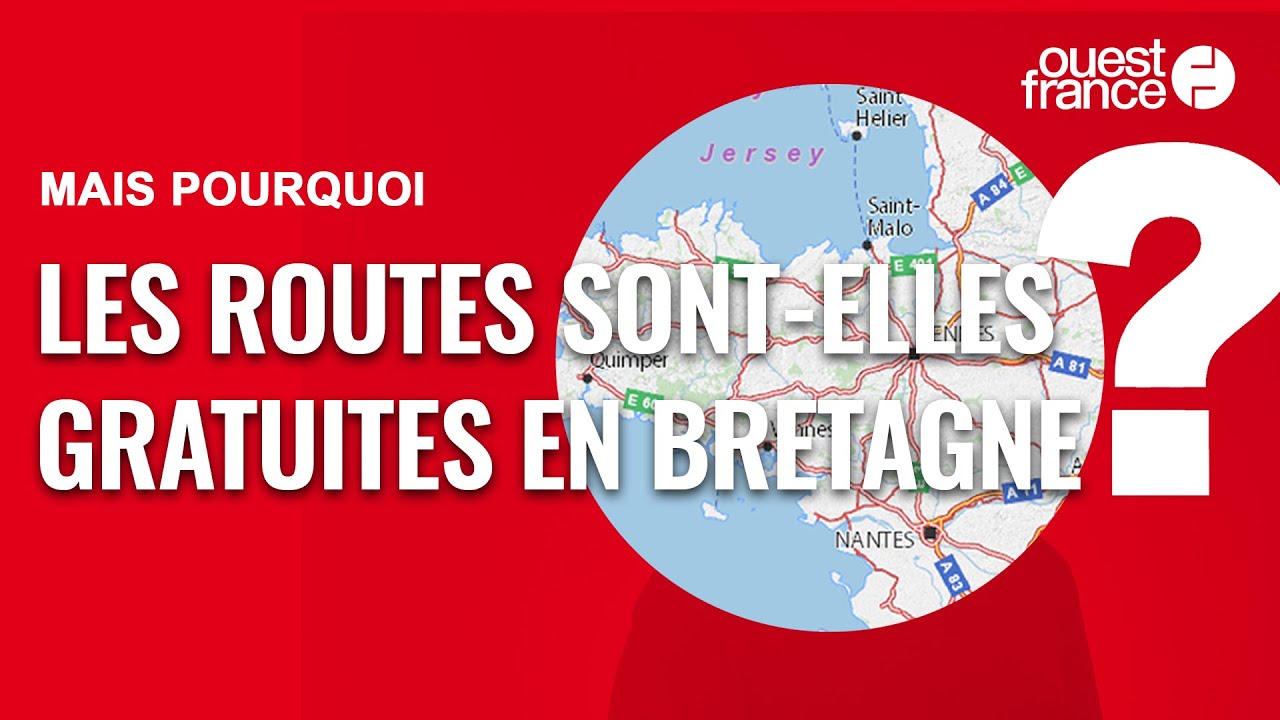Mais pourquoi les routes sont-elles gratuites en Bretagne ?