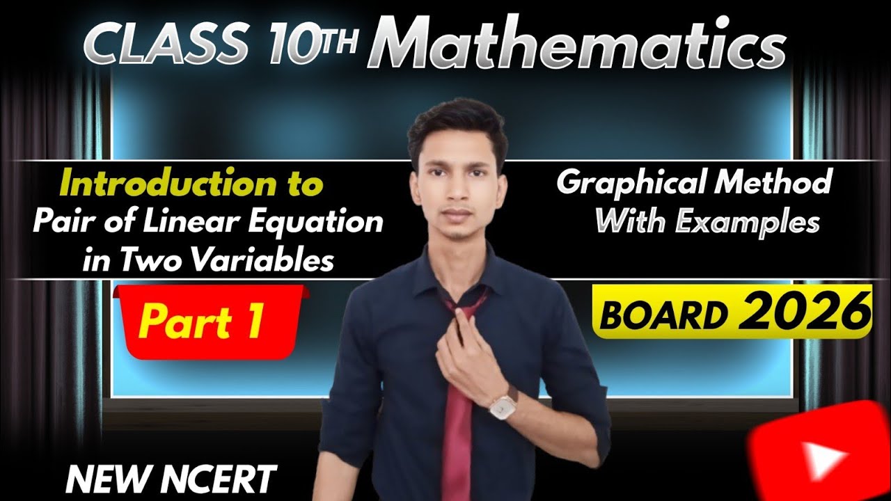 Class 10th Maths | Pair of Linear Equation in two variables | Chapter - 3 | Concepts | L -1