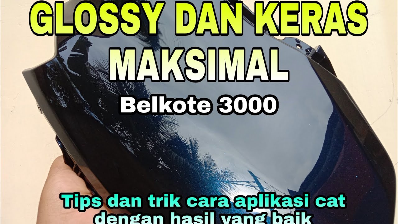 Belkote 3000 Glossy Tingkat Tinggi Dan Keras Super Maksimal