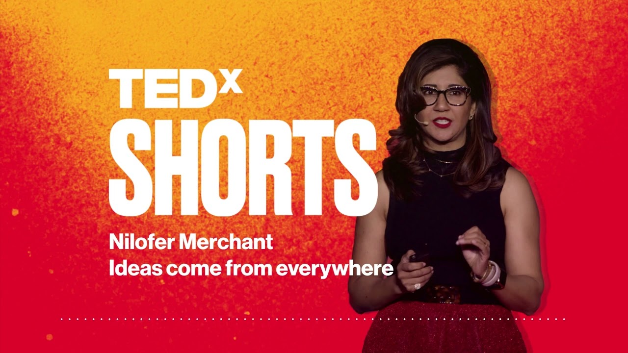 Ideas come from everywhere | Nilofer Merchant | TEDx SHORTS