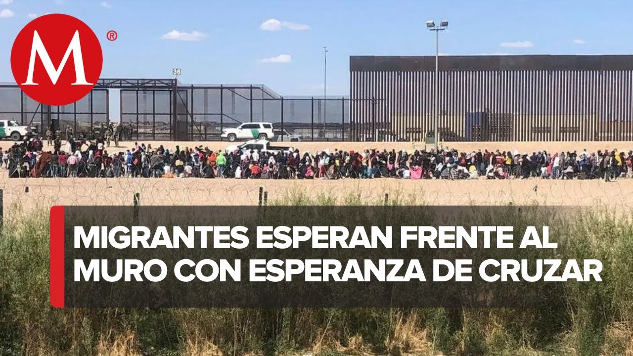 En Chihuahua, migrantes acuden al muro fronterizo en busca de asilo en EU
