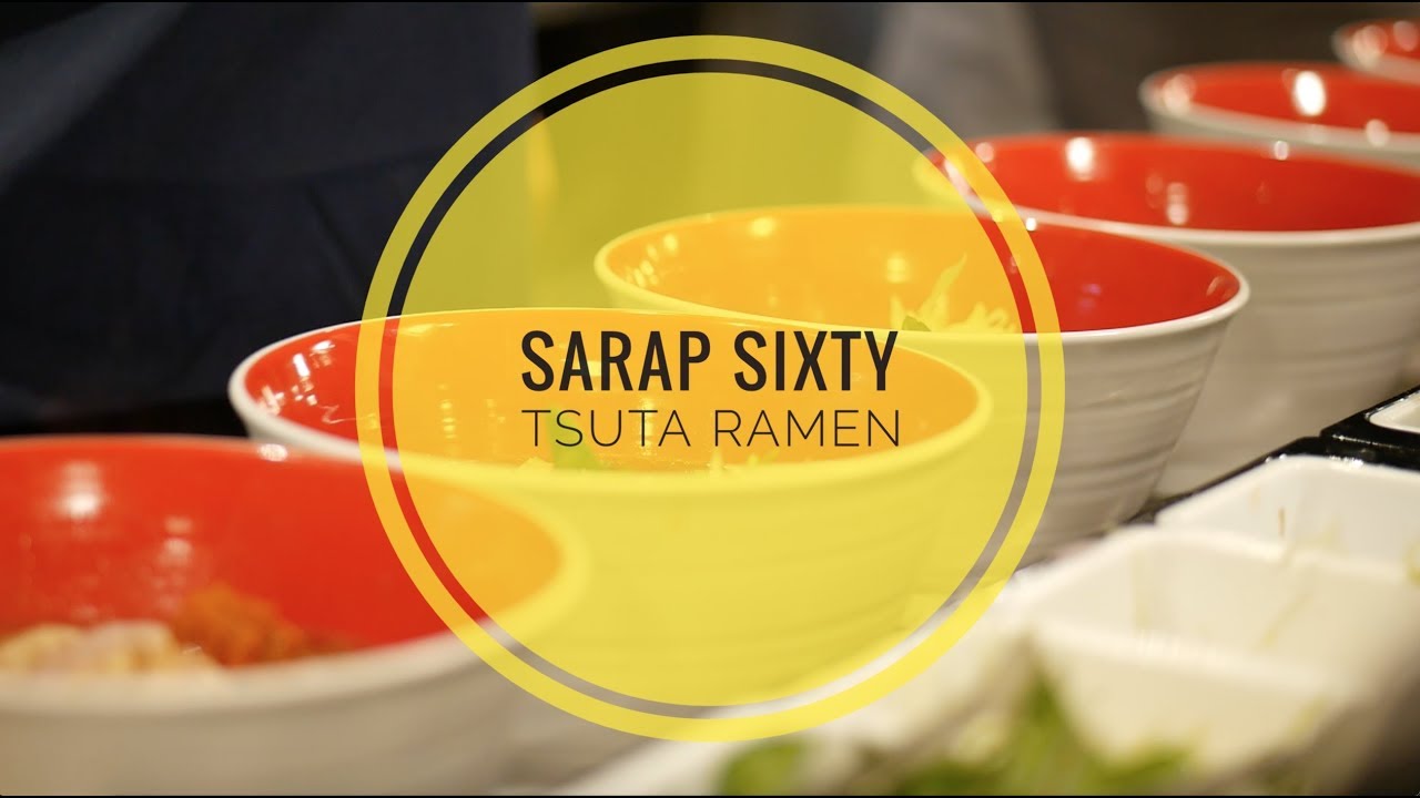 Sarap Sixty - Tsuta (First ever Michelin-Starred Ramen!)