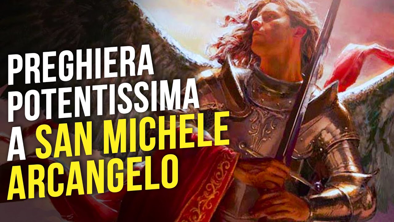 Preghiera a San Michele Arcangelo per ottenere una grazia - Potentissima!