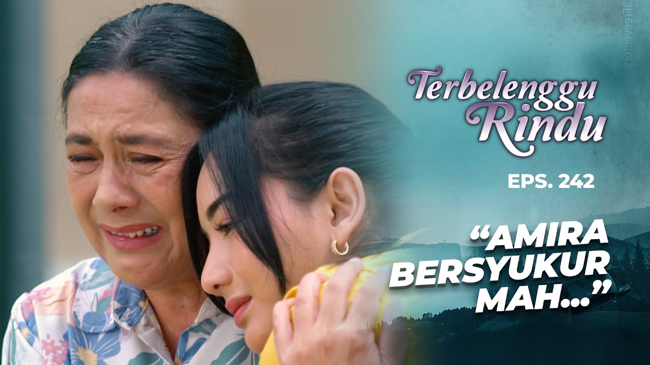 Ketulusan Amira Membuat Mama Ratna Terharu | TERBELENGGU RINDU | EPS. 242 (2/3)