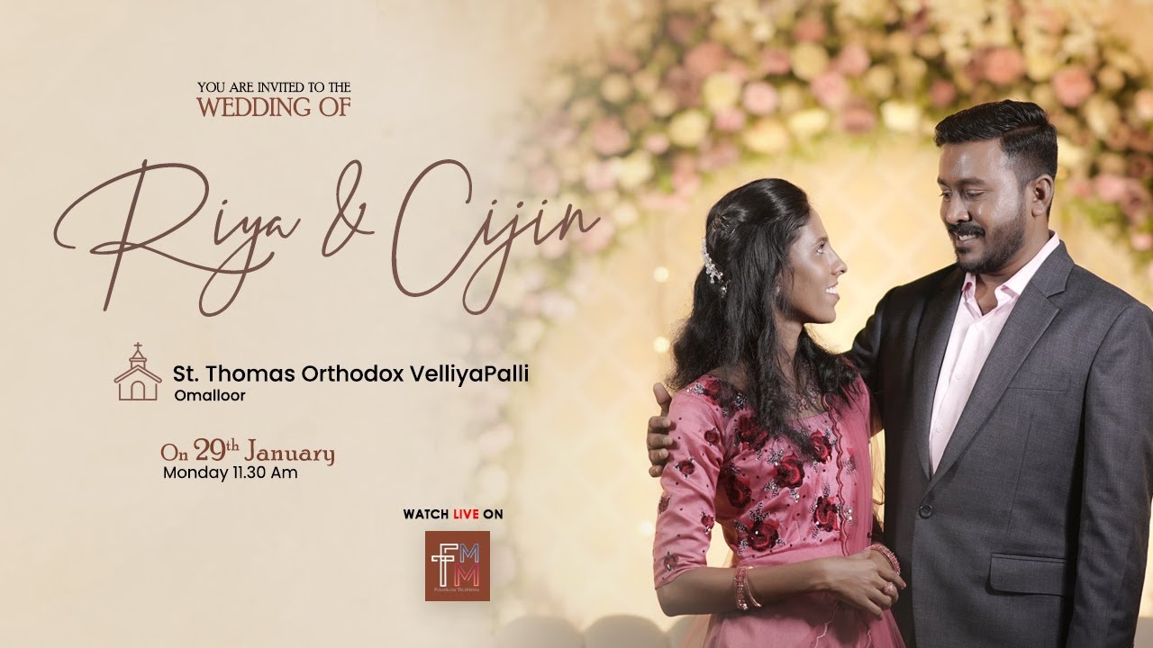 Wedding I Riya & Cijin | St. Thomas Orthodox Valliya Palli Omalloor