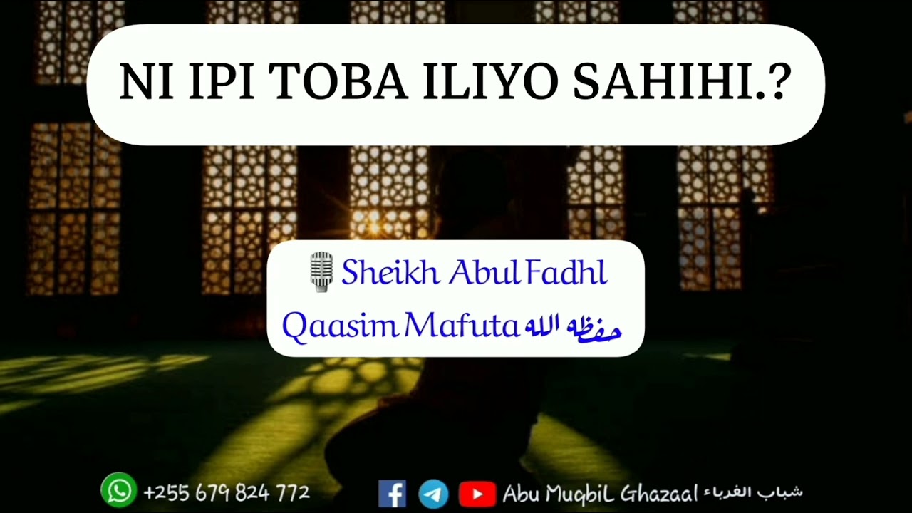 Ni Ipi Toba Iliyokuwa Sahihi..? 🎙Sheikh Qaasim Mafuta حفظه الله تعالى ورعاه
