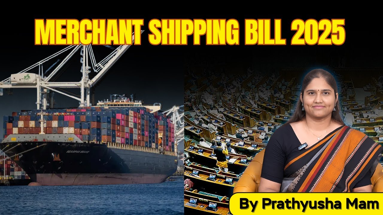 Merchant Shipping Bill | India’s Maritime Reforms | UPSC Current Affairs 2025