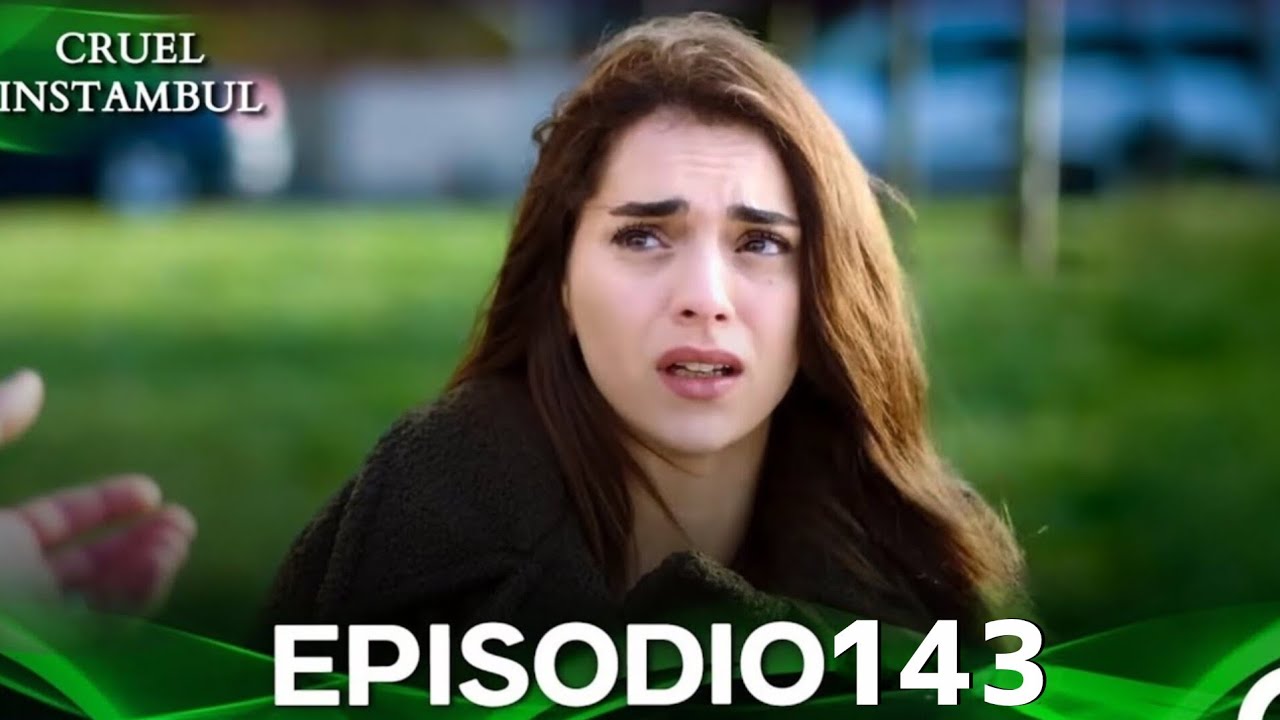 Cruel Istambul Epis&oacute;dio 122 (Dublagem em Portugu&ecirc;s)(Review)
