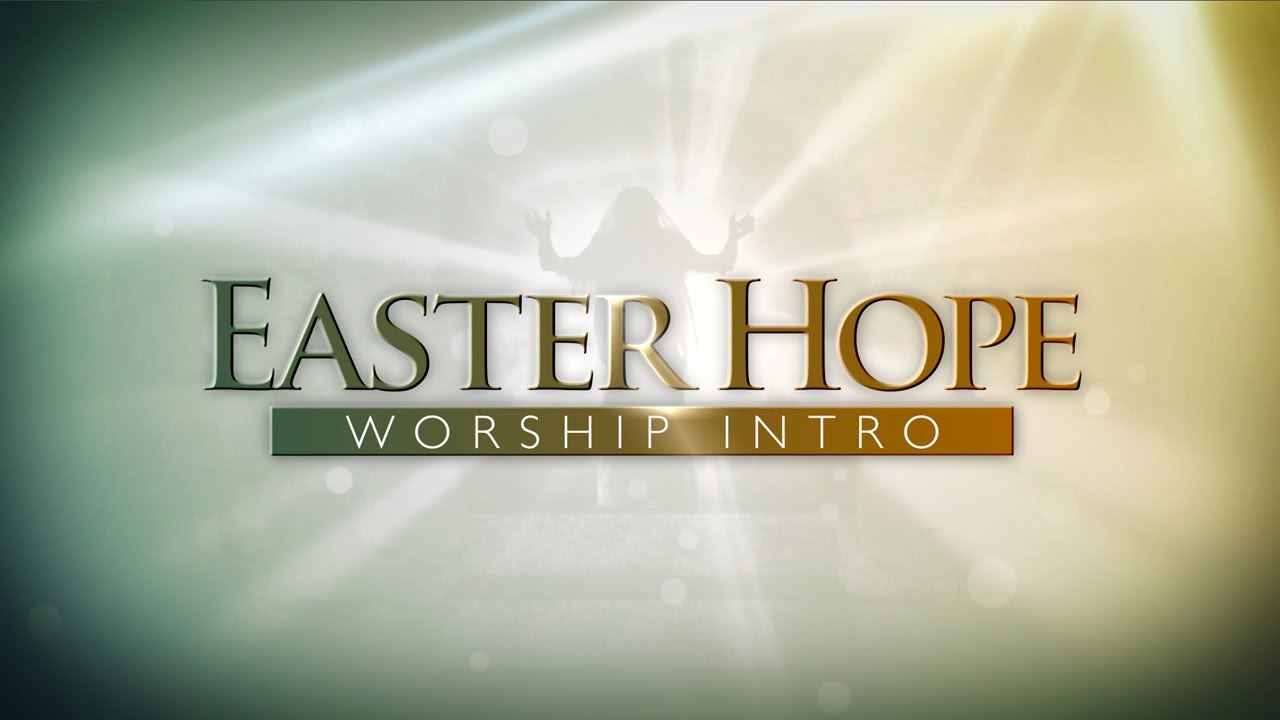 Easter Church Video | Easter Hope Worship Intro