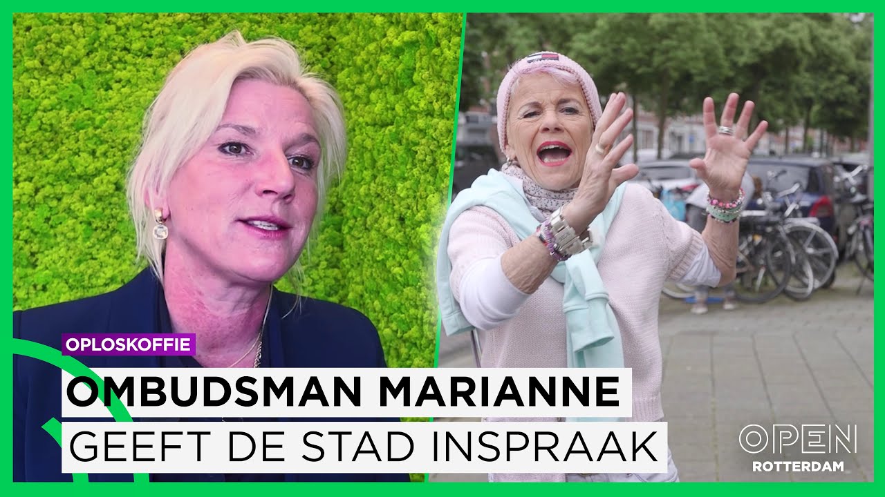 Ombudsman Marianne van den Anker zorgt ervoor dat Rotterdammers mogen meebeslissen | OPLOSKOFFIE