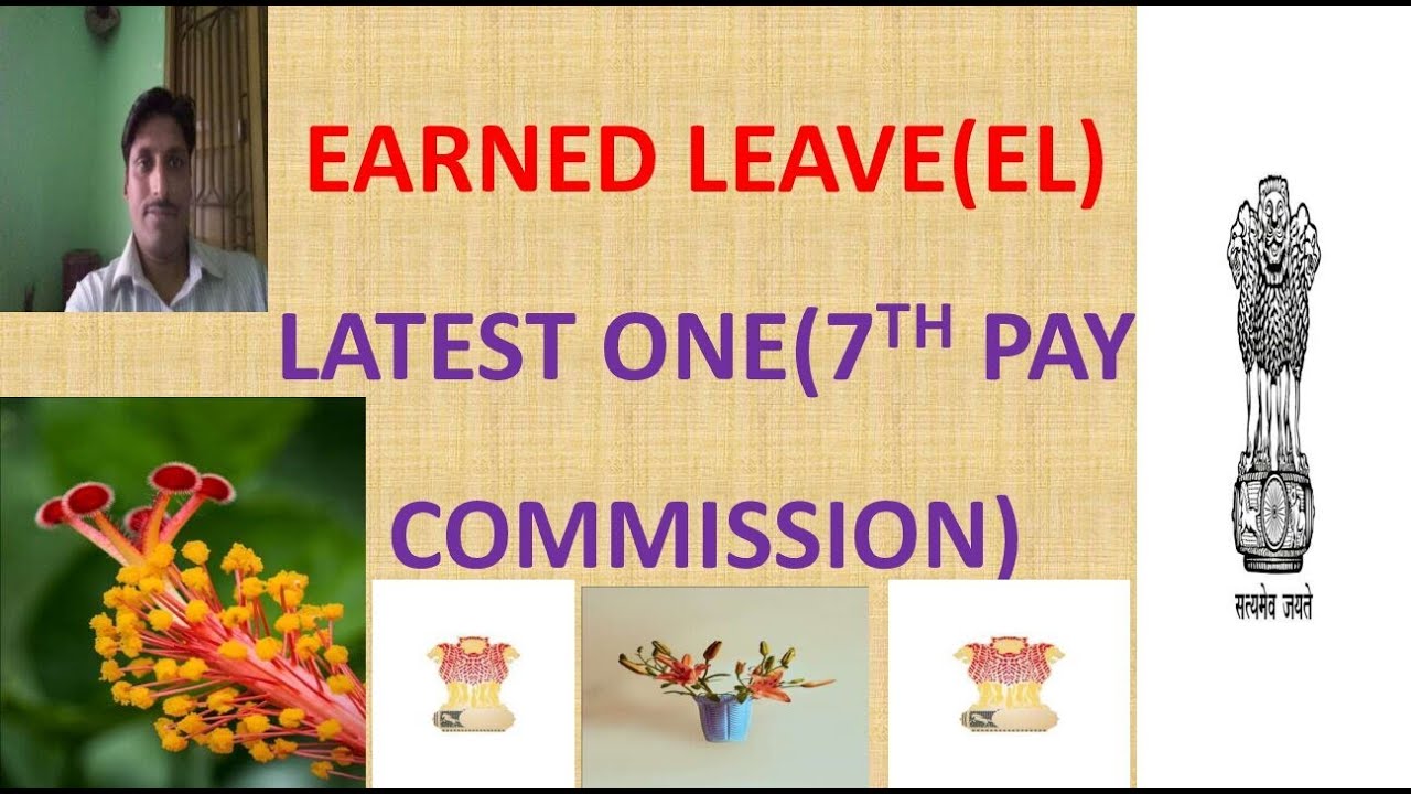 EARNED LEAVE(EL)LATEST ONE(7TH PAY COMMISSION)