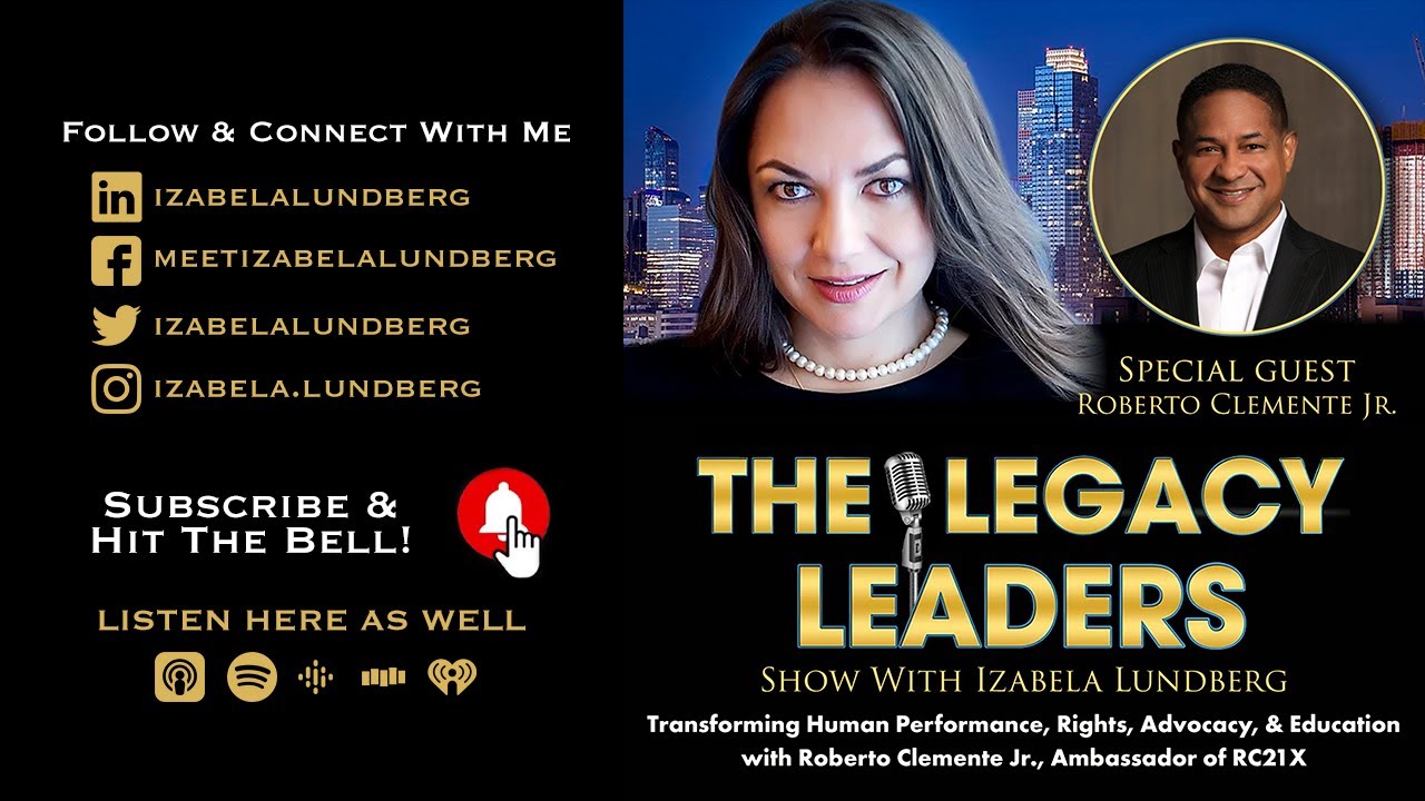 Transforming human performance, rights, advocacy, & education with Roberto Clemente Jr.