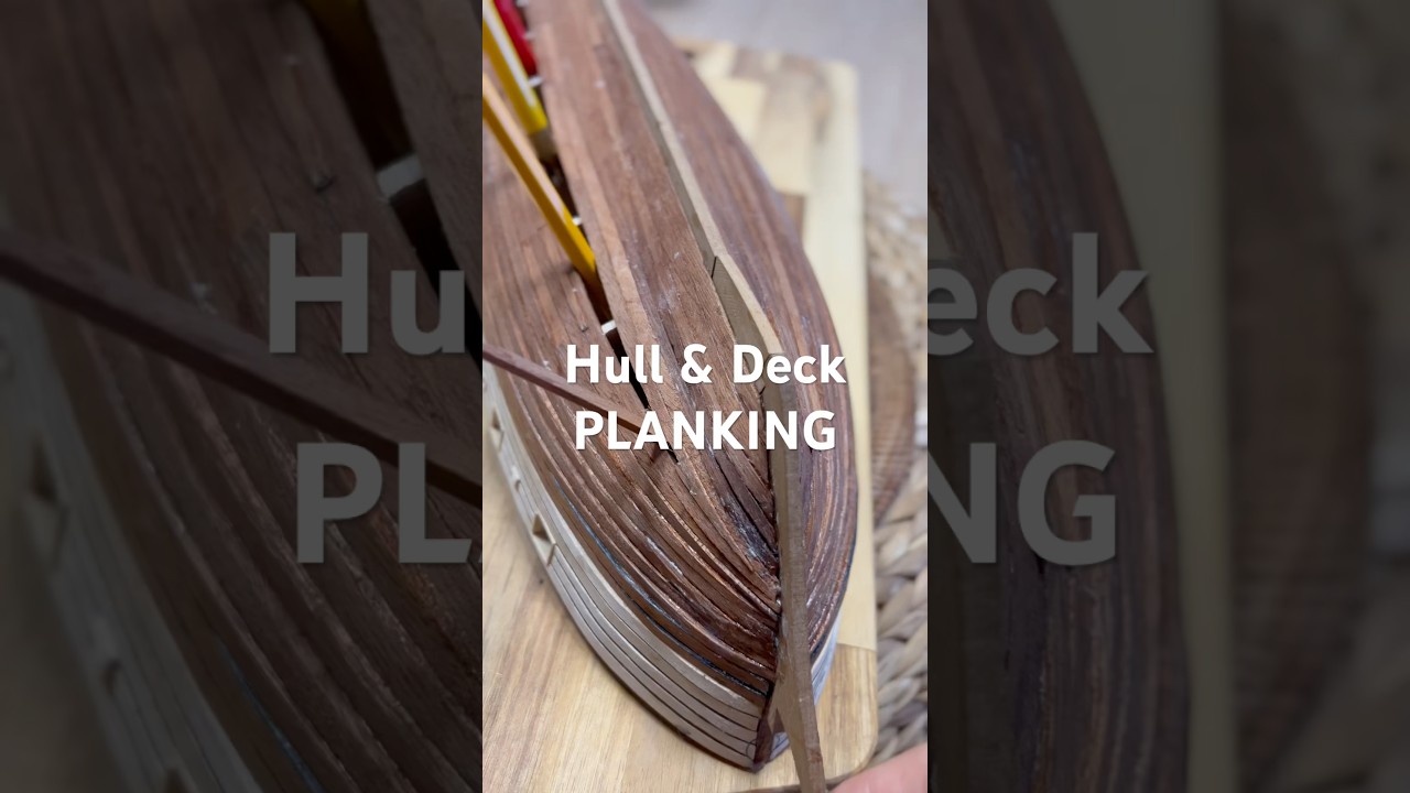 Hull & Deck planking 