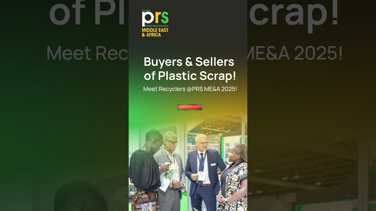 Buyers and Sellers of Plastic Scrap &ndash; Meet Recyclers at PRS ME&A 2025