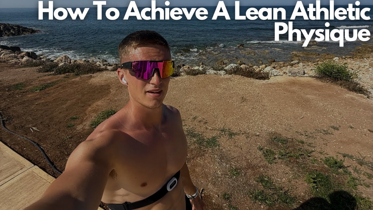 Here's How To Achieve A Lean Athletic Physique