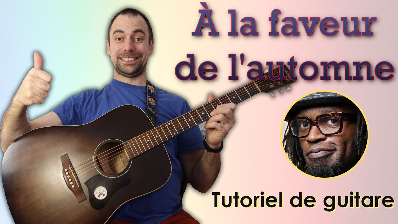 TUTO guitare | À la faveur de l'automne | Tété (Leçon + tablature)