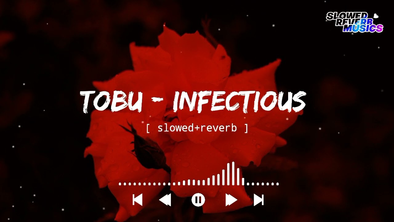 Tobu - Infectious (Slowed+Reverb) || Slowed Reverb Musics || Ncs Release