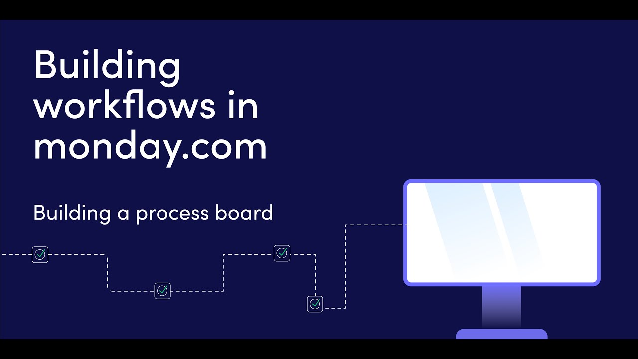 Building workflows in monday.com course | Building a process board