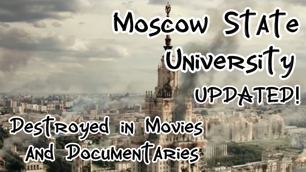 [UPDATED] Moscow State University Destroyed in Movies and Documentaries