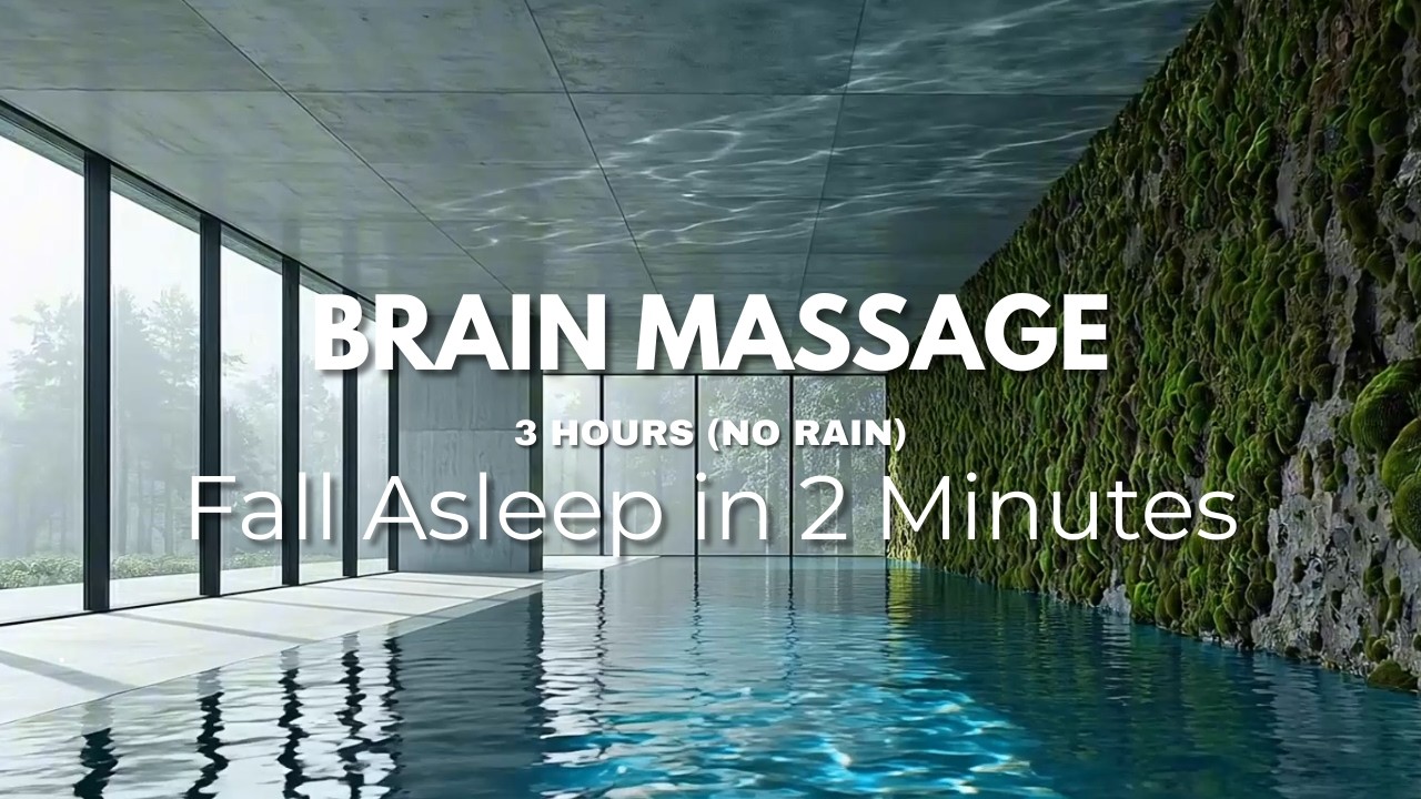 Brain Massage ★︎ Fall Asleep in 2 Minutes • Clear Your Mind, Reduce Anxiety (No Rain)