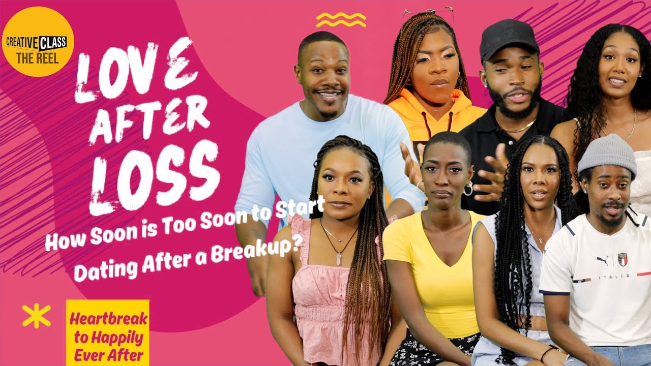 Love After Loss: How soon is too soon to start dating after a break up?/ Creative Class/ The Reel
