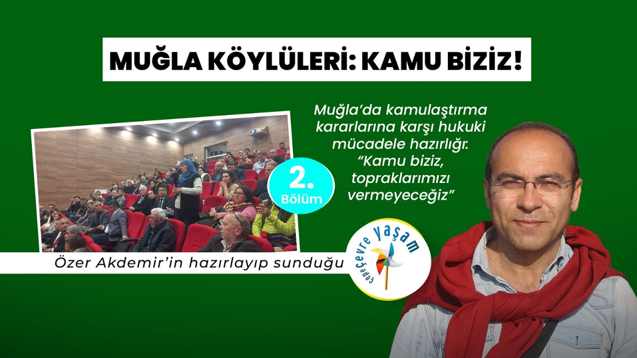 Topraklarımızı vermeyeceğiz! Kamu Biziz! - ÇEPEÇEVRE YAŞAM
