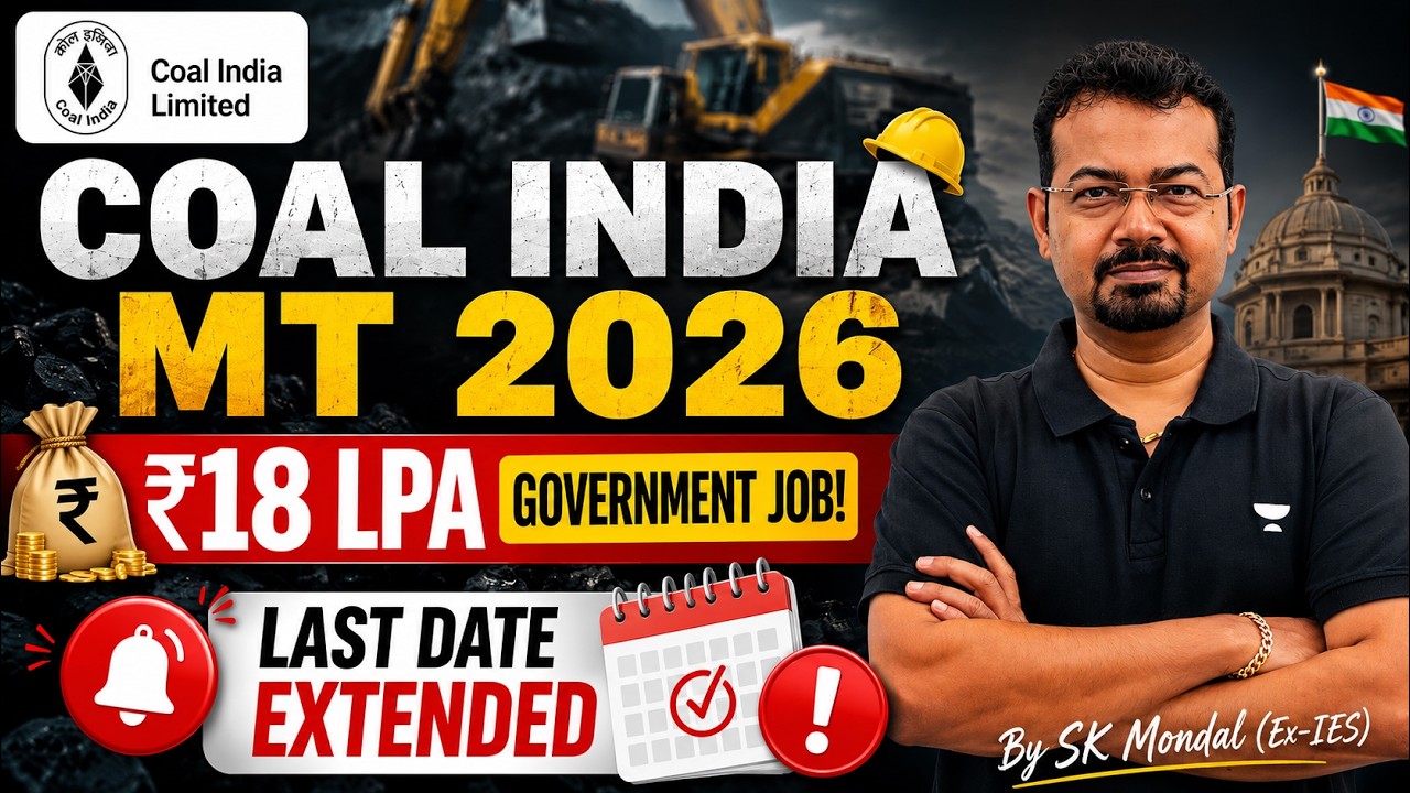 💰 ₹18 LPA Government Job! Coal India MT 2026 Last Date Extended | SK Mondal (Ex-IES)