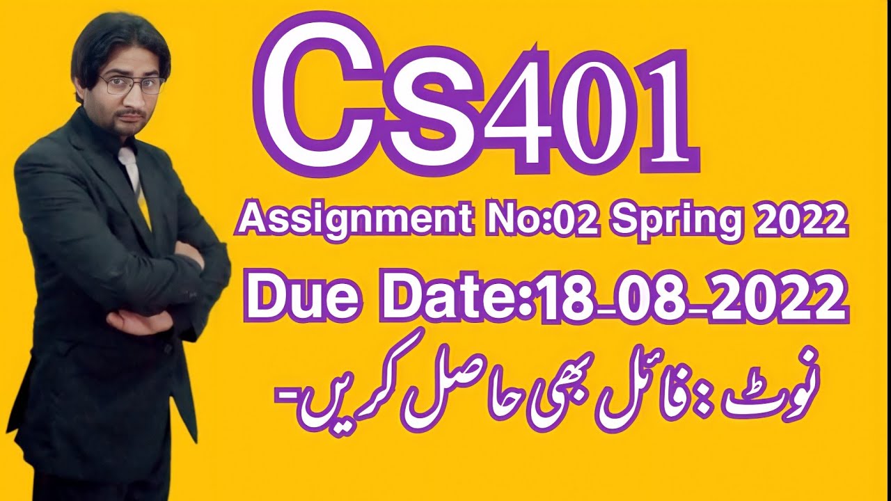 CS401 assignment 2 2022||CS401 assignment 2 solution 2022||CS401 assignment 2 solution spring 2022||