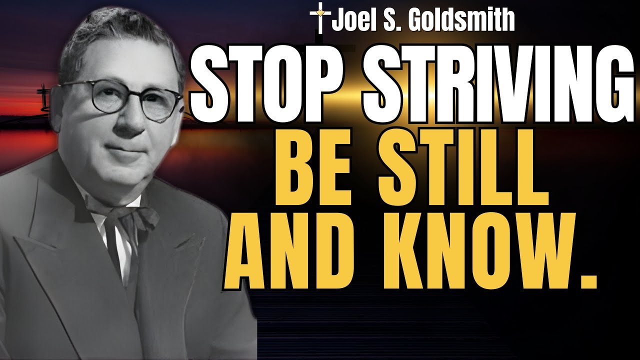 Be Still & KNOW — The “I AM” That Never Leaves You | Joel S. Goldsmith