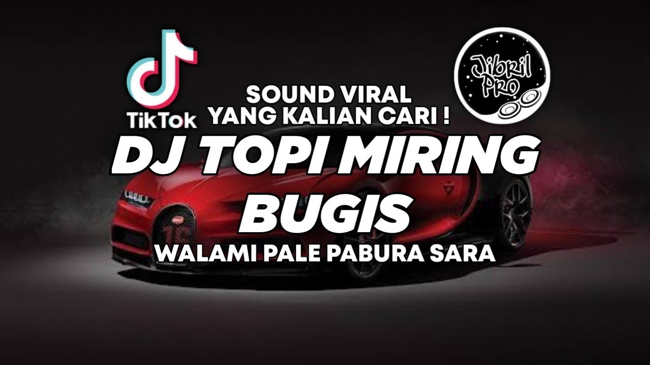 DJ TOPI MIRING BUGIS VIRAL TIKTOK 2023 DJ WALAMI PALE PABBURA SARA | Jibril Pro Version