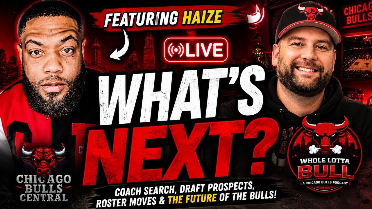 Chicago Bulls LIVE: Haize Joins Whole Lotta Bull To Talk Bulls Future!