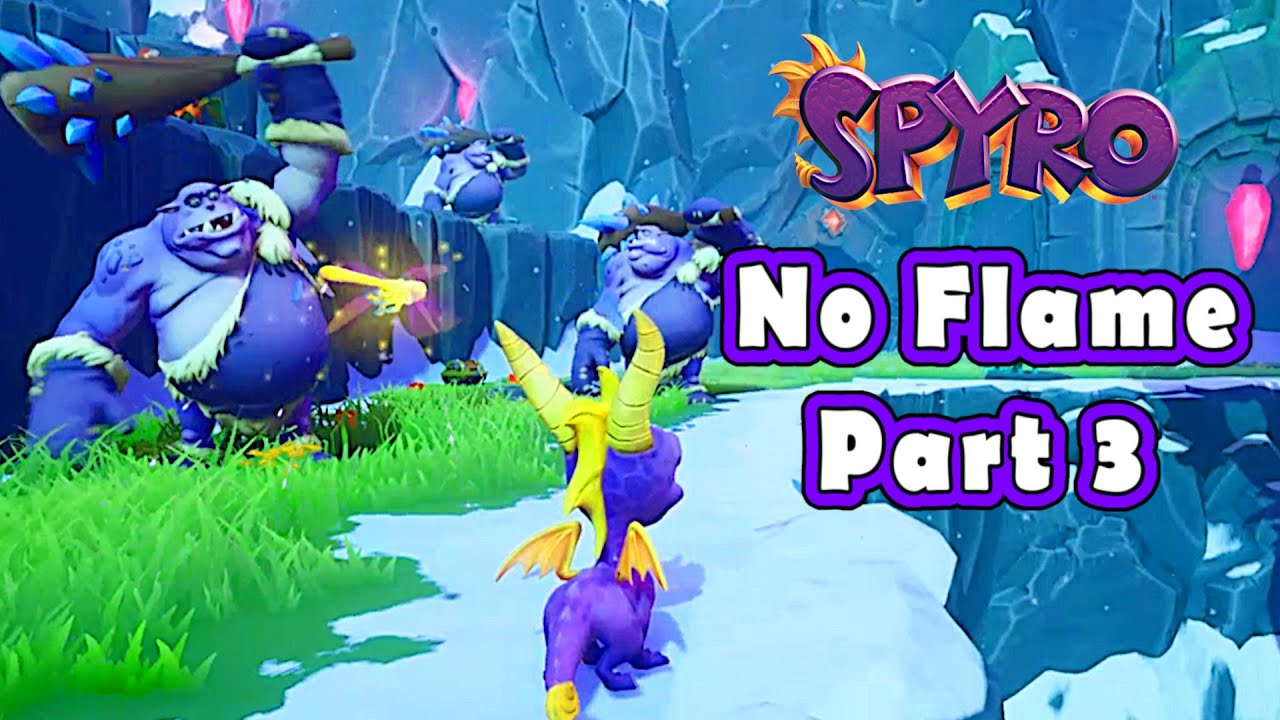 Spyro No Flame Challenge Part 3 - Spyro the Dragon, but Spyro forgets how to flame