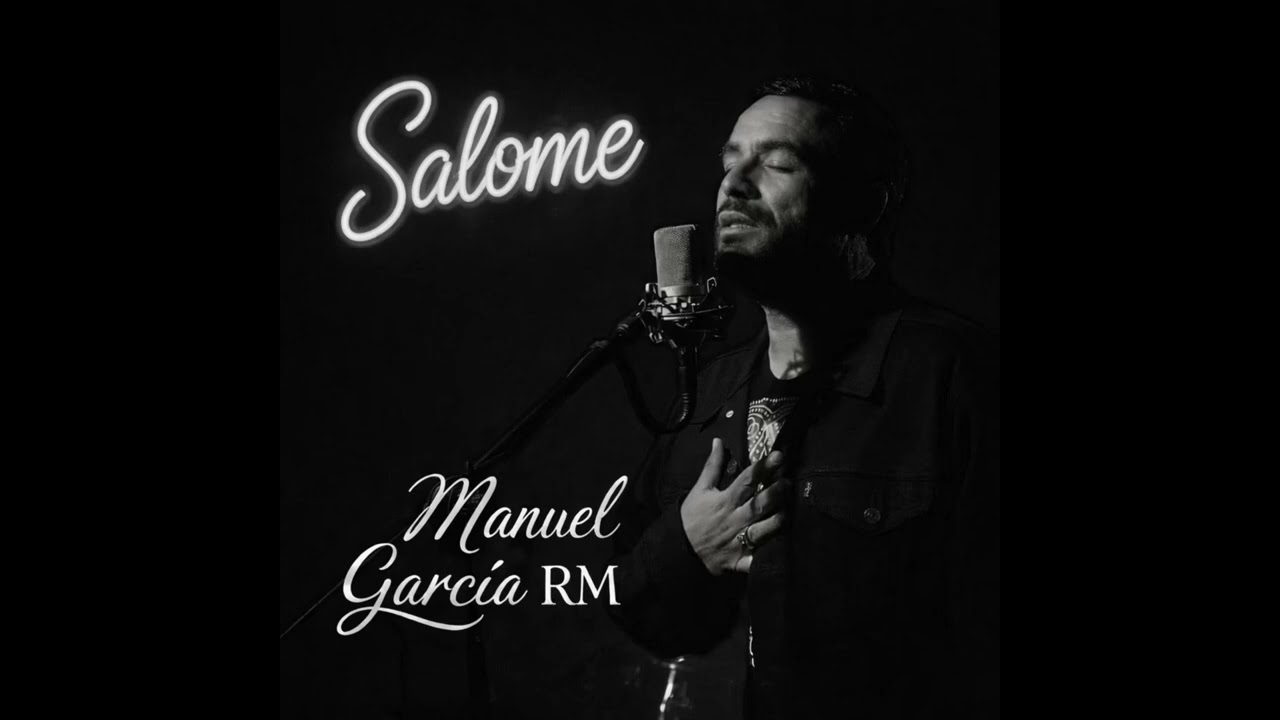 Manuel Garcia RM - Salomé 