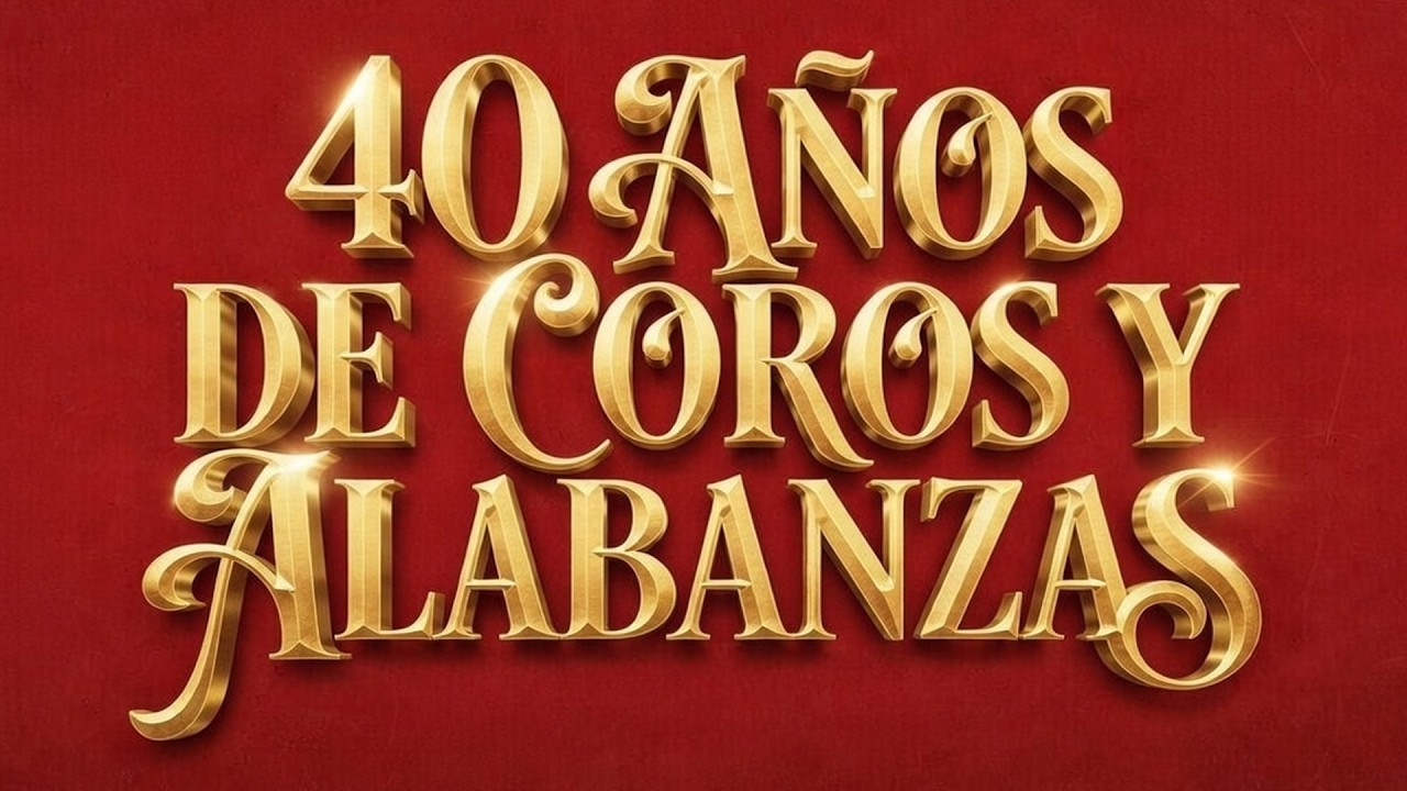 40 años De Coros y Alabanzas 🔥 Nuevo Lanzamiento Pentecostal 2026 🔥 Coros Viejitos Pero Bonitos