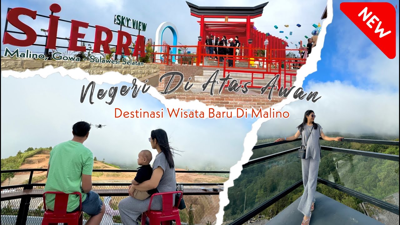 WISATA 7 NEGARA SATU LOKASI SIERRA SKY VIEW | WISATA BARU DI MALINO | NEGERI DI ATAS AWAN #wisata