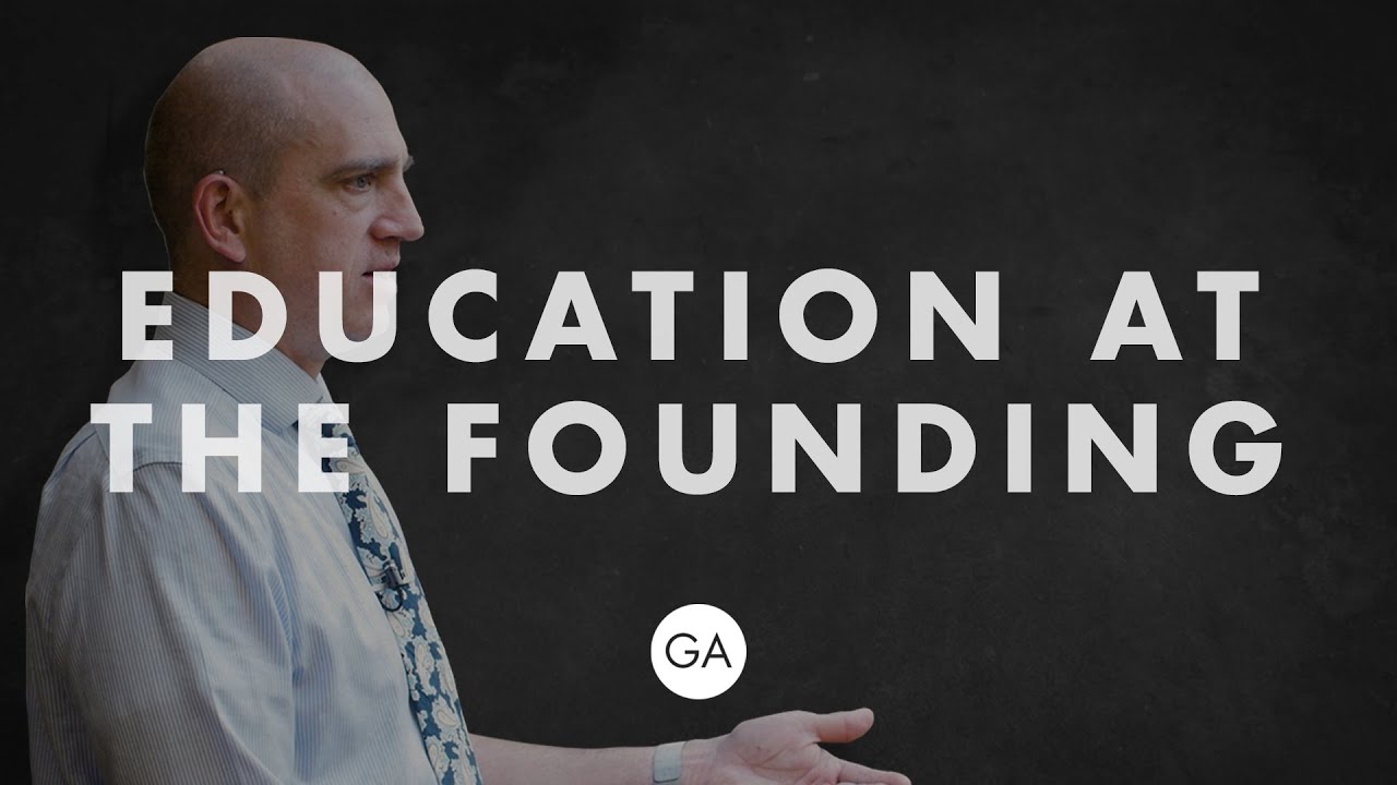 Education at its Founding | Ben Merkle | Grace Agenda 2020