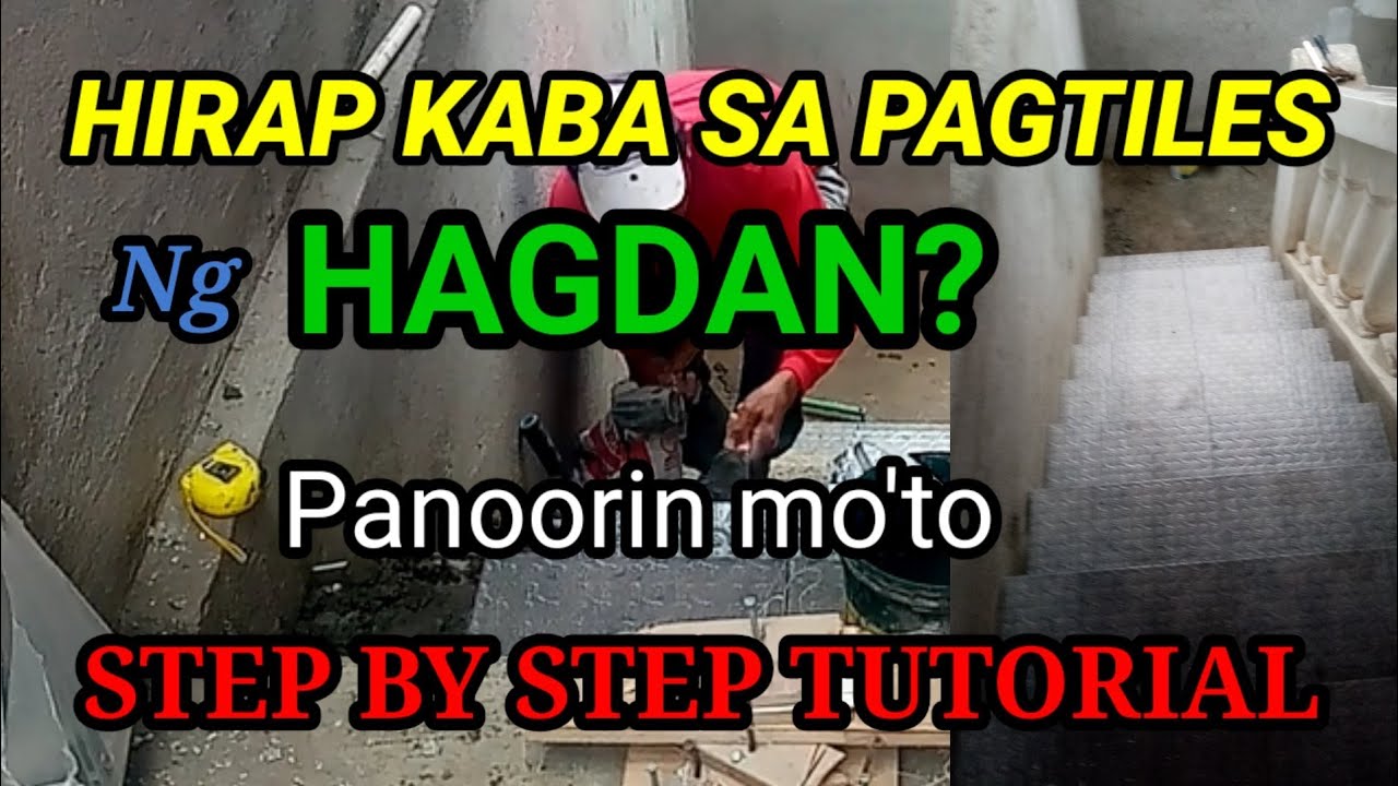 Paanu mag tiles ng hagdan! Step by step tutorial para mapabilis ang pagtiles ng hagdan