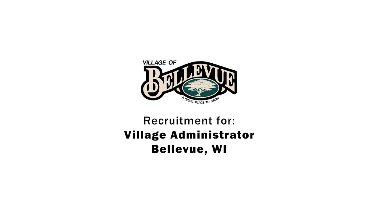Village Administrator Job &ndash; Bellevue, WI