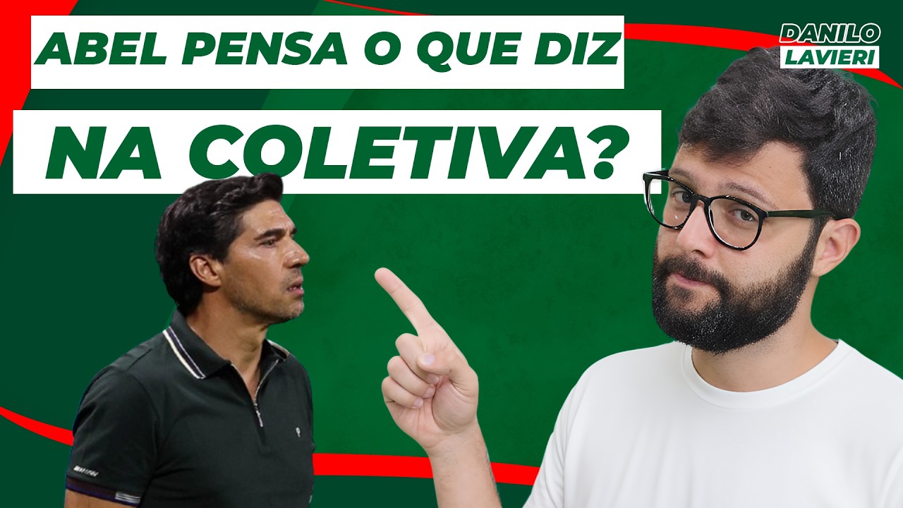 ABEL FAZ AUTOCRÍTICA NO PALMEIRAS OU PENSA O QUE DIZ NA COLETIVA MESMO?