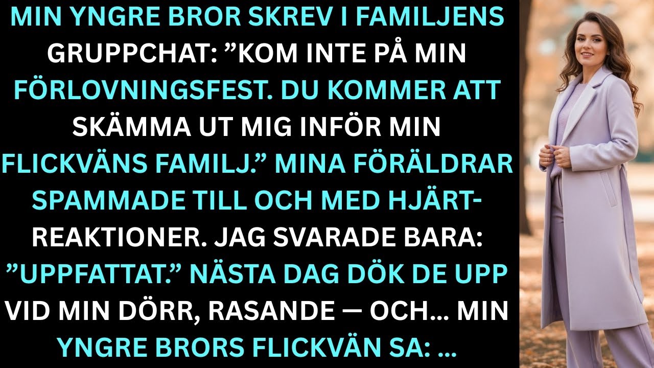 Min bror sms:ade: Kom inte på min förlovningsfest, du skämmer ut mig inför hennes familjen.