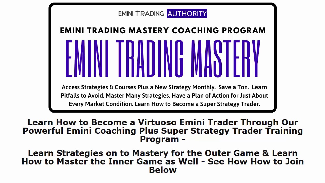Emini Trading MASTERY Coaching Program Review and Overview