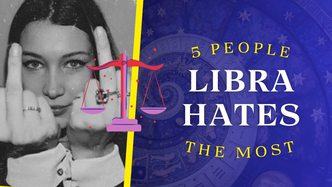 5 TYPES OF PEOPLE LIBRA HATES... | Zodiac Sign Incompatibilities