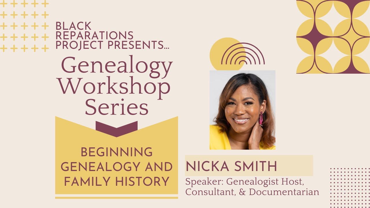Nicka Smith - Genealogy Workshop Series: Beginning Genealogy and Family History