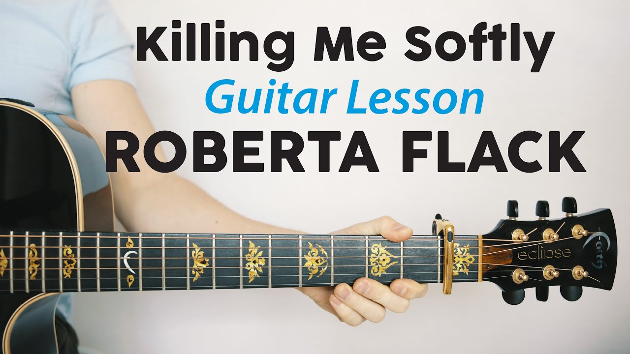 Killing Me Softly: Roberta Flack 🎸Guitar Lesson & Play-Along