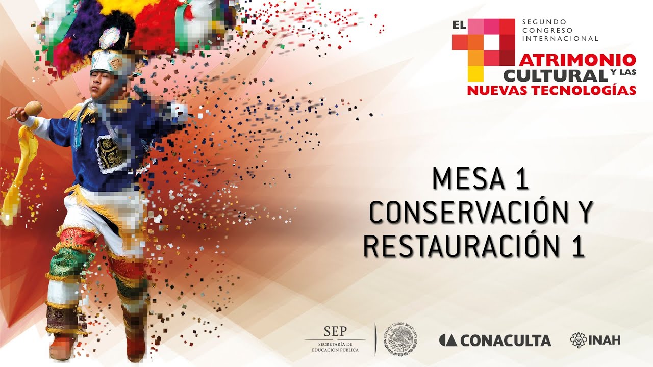 MESA 1. CONSERVACI&Oacute;N Y RESTAURACI&Oacute;N 1