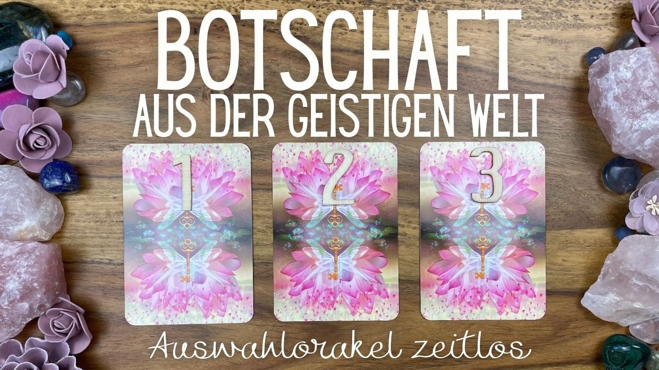 Botschaft aus der geistigen Welt · Auswahlorakel (zeitlos)