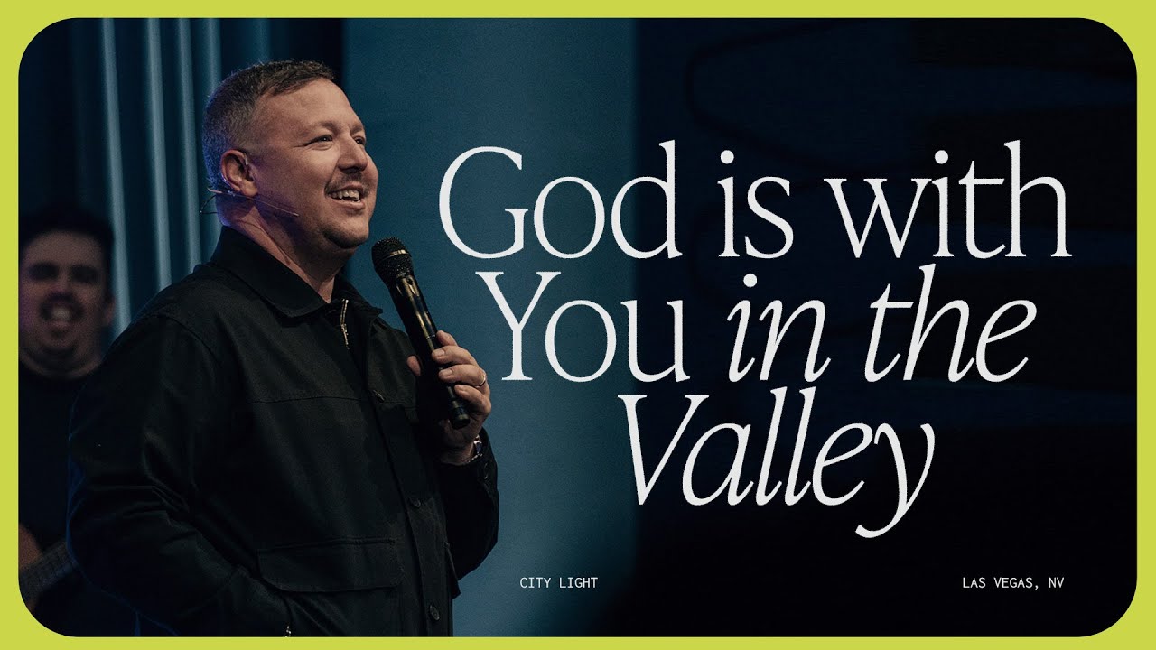 God is with You in the Valley | What to do in a Valley Part 1 | Jabin Chavez | City Light Vegas