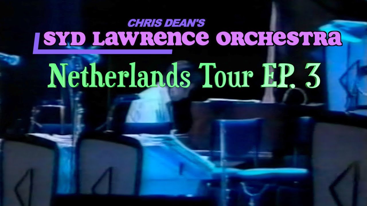 Netherlands Tour Episode 3 | Vintage Syd Lawrence Orchestra
