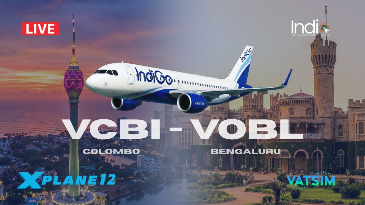 🔴 LIVE | Colombo (VCBI) ✈️ Bengaluru (VOBL) | FlightFactor A320 | X-Plane 12 | VATSIM ATC